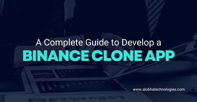 A Complete Guide to Develop a Binance Clone App