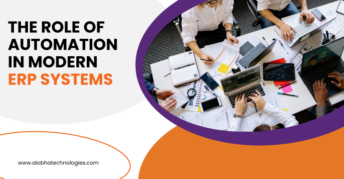 The Role of Automation in Modern ERP Systems