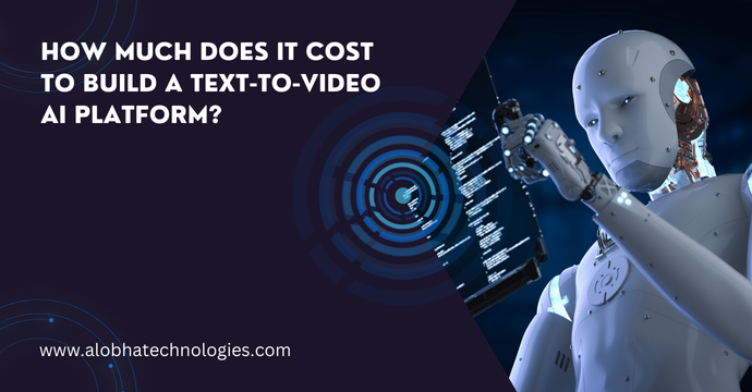 How Much Does It Cost to Build a Text-to-Video AI Platform